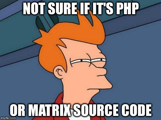 Not sure if its php or matrix source code