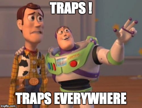 traps-traps-everywhere