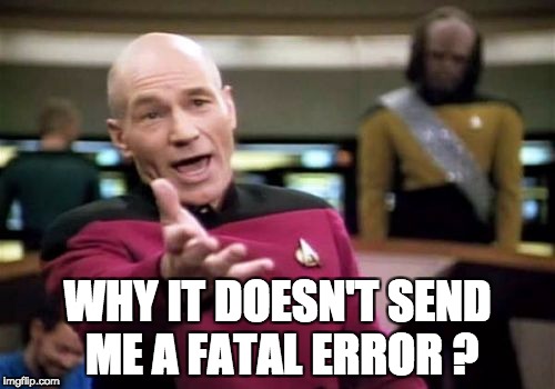 why-it-doesnt-send-me-a-fatal-error